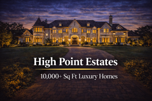 High Point Estates 10,000+ SqFt Homes High Point Estates 10,000+ SqFt Homes